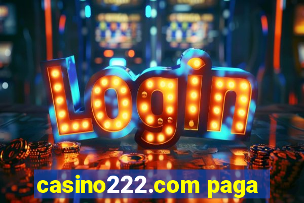 casino222.com paga