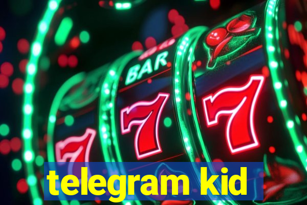 telegram kid