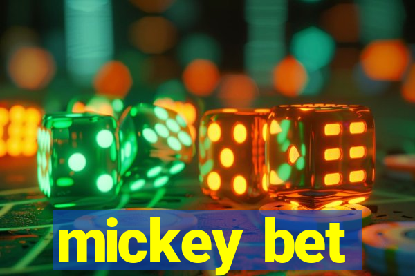 mickey bet