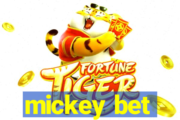 mickey bet