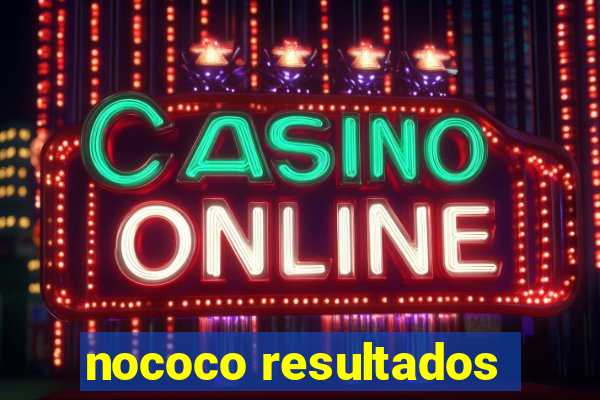 nococo resultados