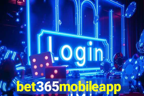 bet365mobileapp