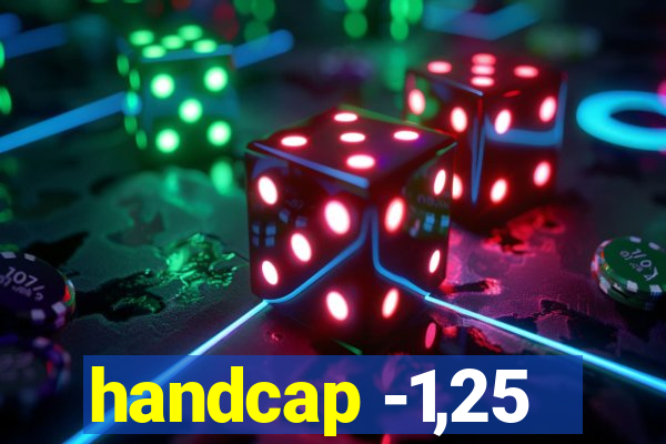 handcap -1,25