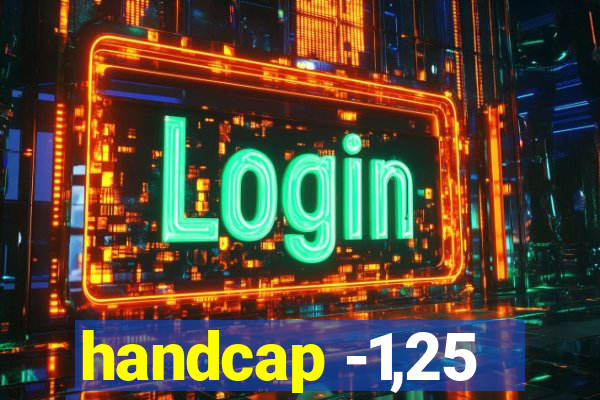 handcap -1,25