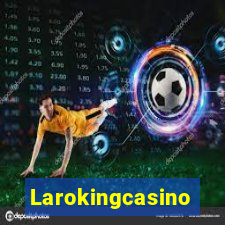 Larokingcasino