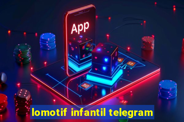 lomotif infantil telegram