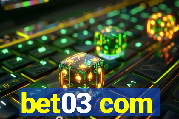 bet03 com