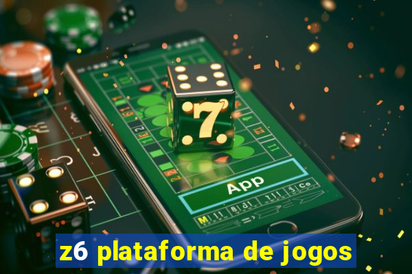 z6 plataforma de jogos