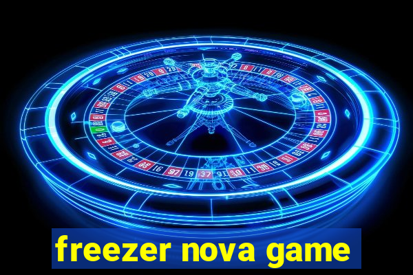 freezer nova game