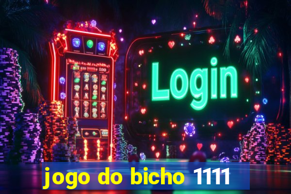 jogo do bicho 1111