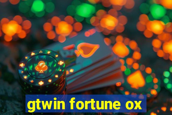 gtwin fortune ox