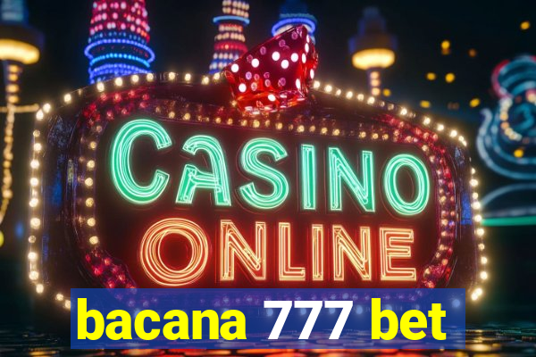 bacana 777 bet