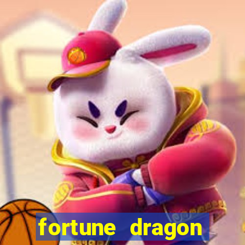 fortune dragon dinheiro infinito