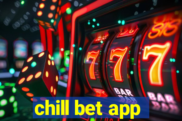 chill bet app