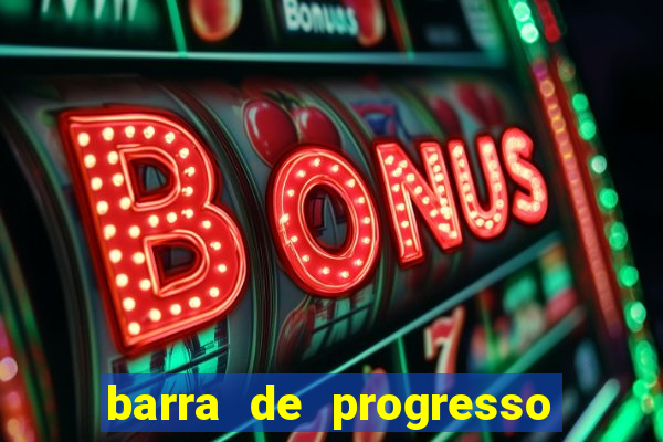 barra de progresso 99 blaze o que significa