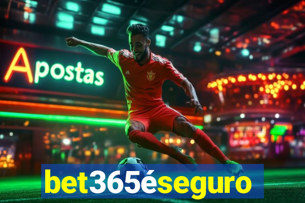 bet365éseguro