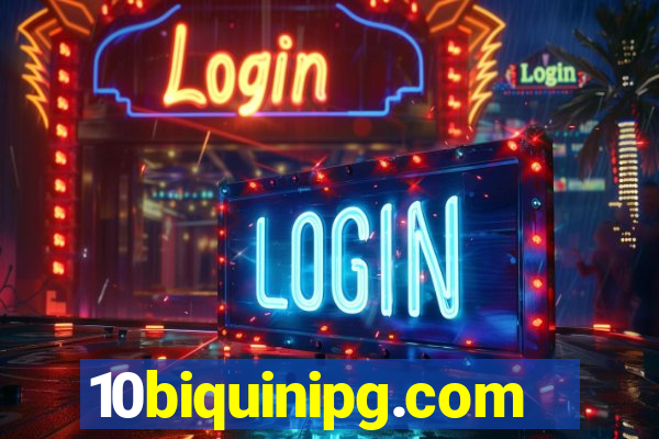 10biquinipg.com