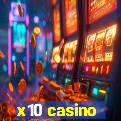 x10 casino