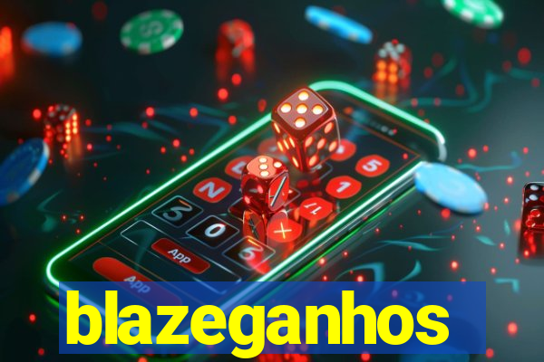 blazeganhos