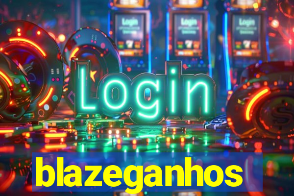 blazeganhos