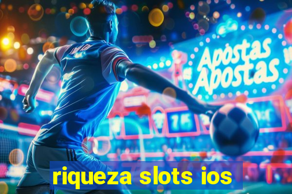 riqueza slots ios