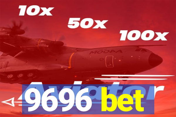 9696 bet