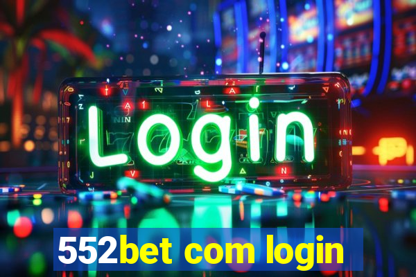 552bet com login