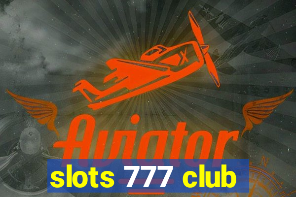 slots 777 club