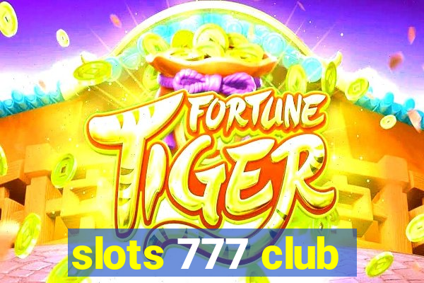 slots 777 club