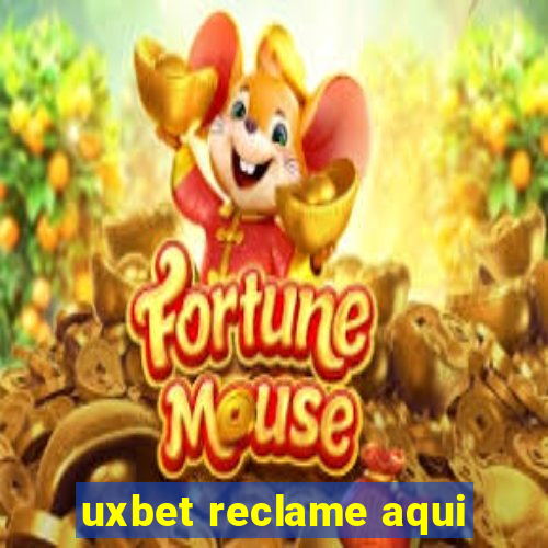 uxbet reclame aqui