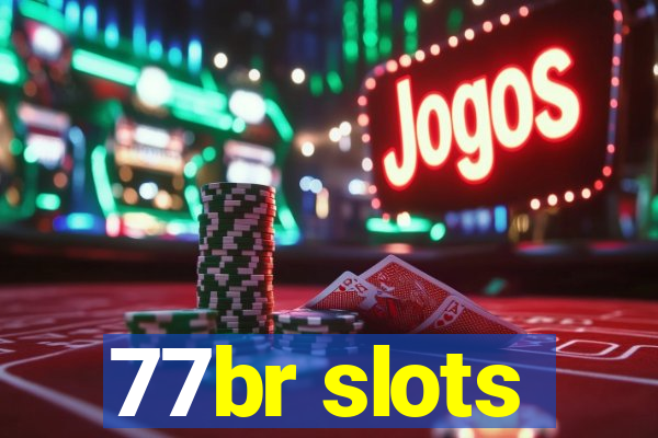 77br slots