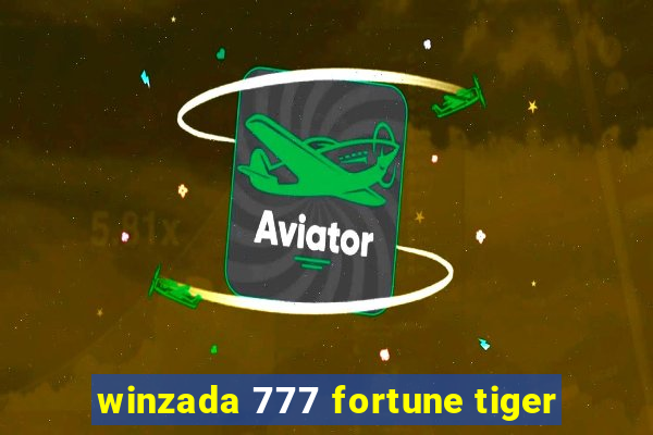 winzada 777 fortune tiger