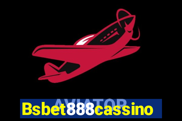 Bsbet888cassino