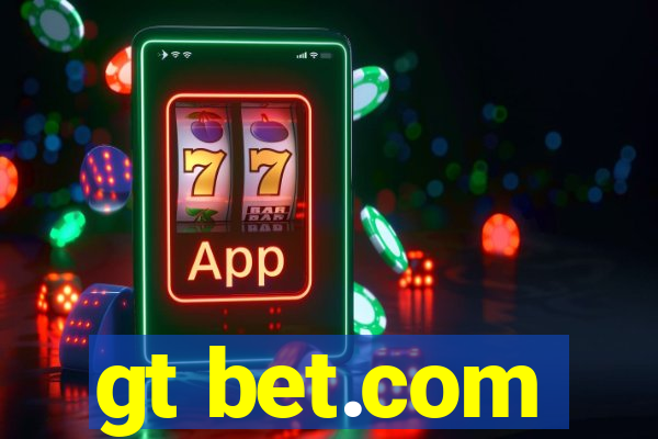 gt bet.com