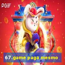 67.game paga mesmo