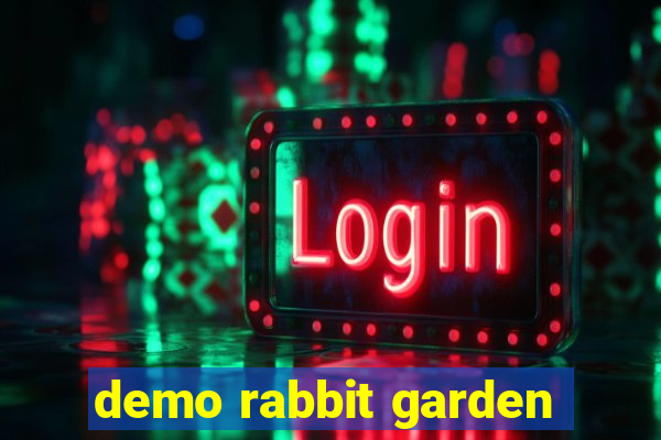 demo rabbit garden