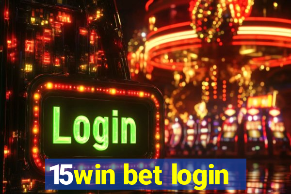 15win bet login