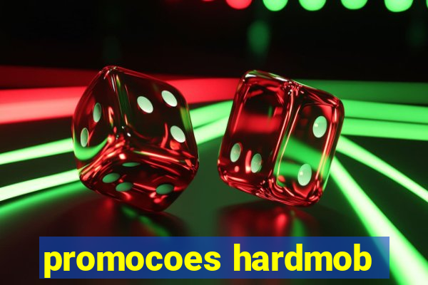 promocoes hardmob