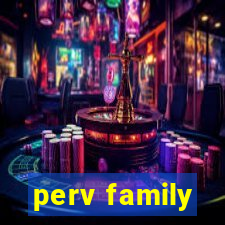 perv family