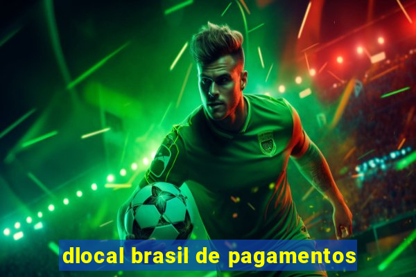 dlocal brasil de pagamentos