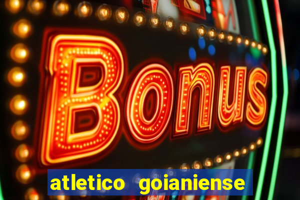 atletico goianiense ao vivo