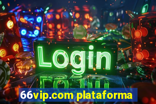 66vip.com plataforma