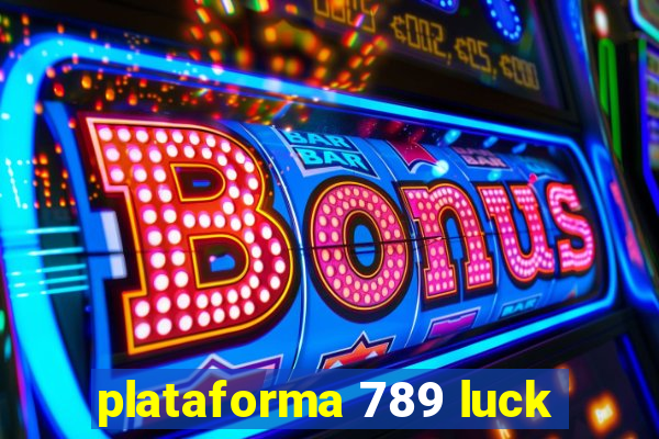 plataforma 789 luck