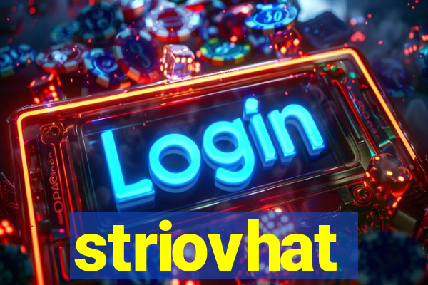 striovhat