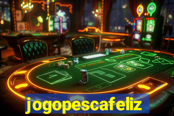 jogopescafeliz