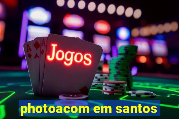 photoacom em santos