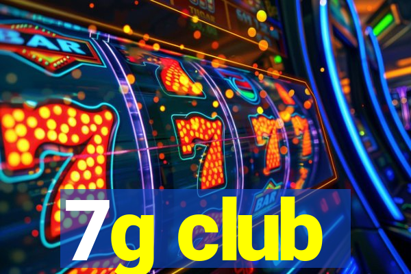 7g club