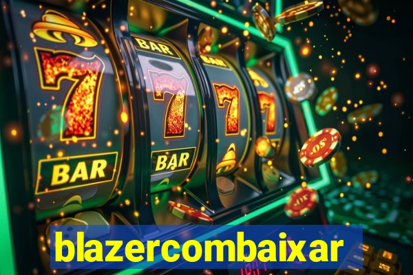 blazercombaixar