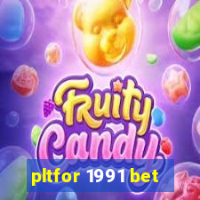 pltfor 1991 bet