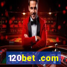 120bet .com